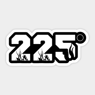 225 degrees Sticker